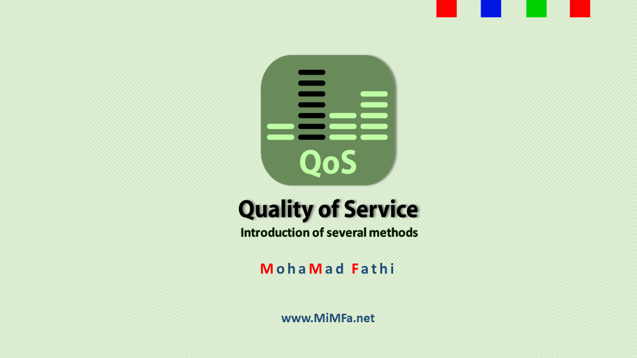 Quality of Service (QoS)